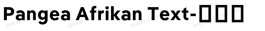Pangea Afrikan Text字体转换